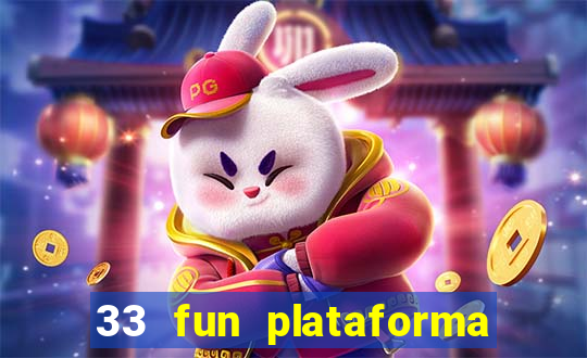 33 fun plataforma de jogos